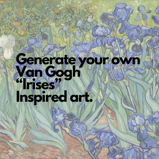 Generate your own ai art inspired by Van Gogh's Irises