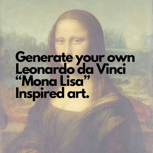 Generate Your Ai Art Inspired by Leonardo da Vinci Mona Lisa